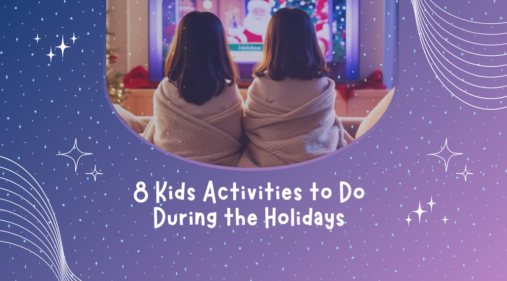 8 Kids Activities to Do During the Holidays